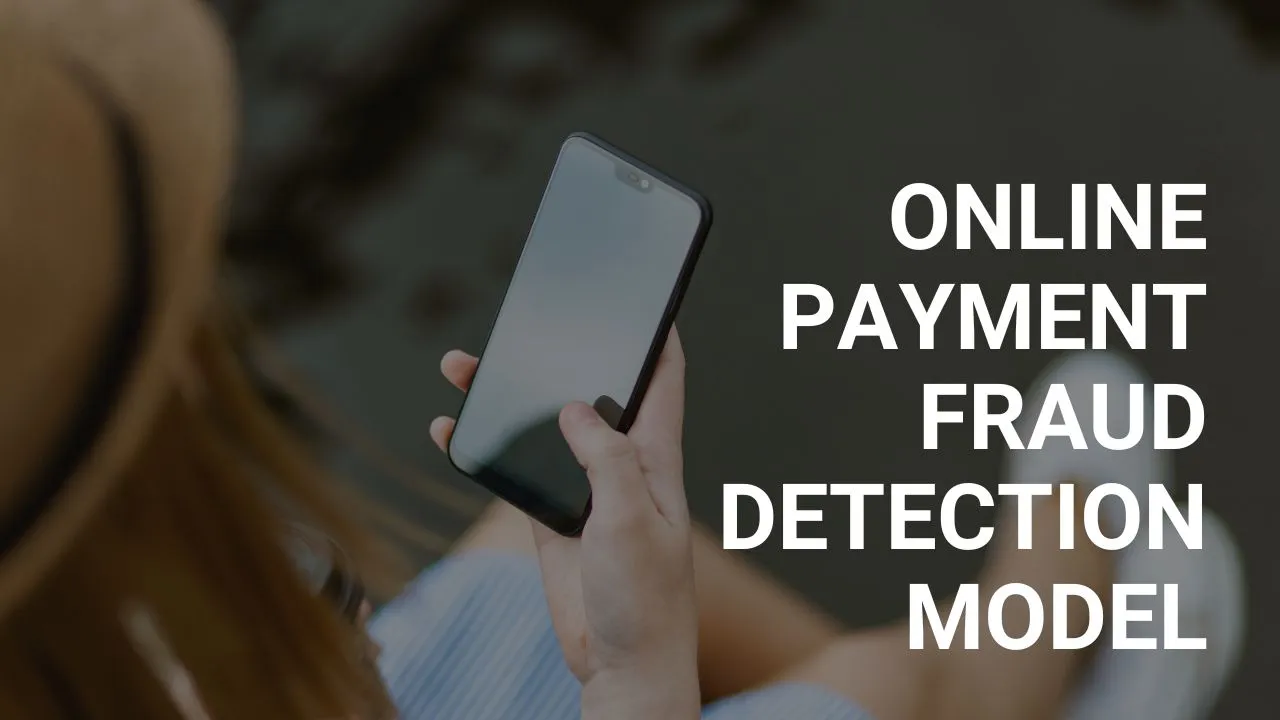 Online Payment Fraud Detection Application